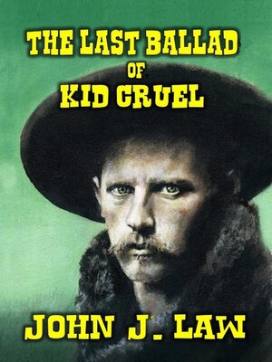 cover image of The Last Ballad of Kid Cruel